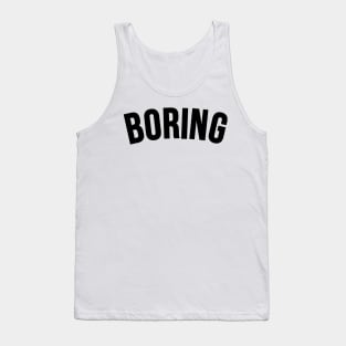 Boring Tank Top